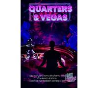 Quarters and Vegas: Glitz and Glam, From a Life of Sin to Faith. One Lesson at a Time.