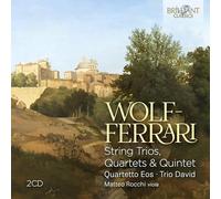 Quartetto EOS – Wolf-Ferrari: String Trios, Quartets & Quintet – CD – Edel