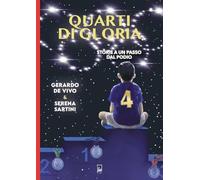 Quarti di gloria. Storie a un passo dal podio (Ad maiora semper!)