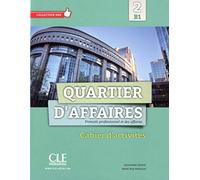 QUARTIER DAFFAIRES 2 B1 CAHIER DEXERCICES: Cahier d'activités: Vol. 2 (GRAMMAIRE)