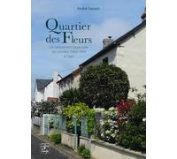 Quartier des Fleurs: Un lotissement populaire des années 1920-1930, à Caen