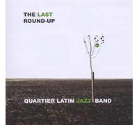 Quartier Latin Jazz Band - The Last Round-Up