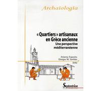 "Quartiers" artisanaux en Grèce ancienne: Une perspective méditerranéenne