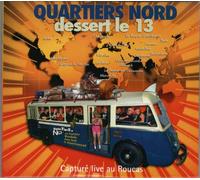 Quartiers Nord - Dessert Le 13 - Capturé Live Au Roucas