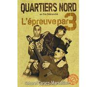 QUARTIERS NORD - L'Epreuve Par Trois [DVD]