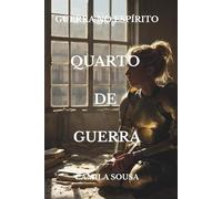 QUARTO DE GUERRA: GUERRA NO ESPÍRITO