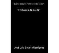 Quarto Escuro - Embusca Da Saída (ebook)