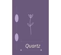 Quartz: Crystal Clarity Notebook for Writing, Notes & Daily Inspiration | 120 Pages | 6x9