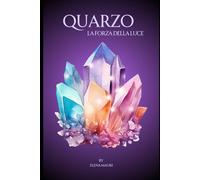 Quarzo, la forza della luce.