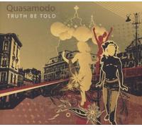 Quasamodo - Truth Be Told