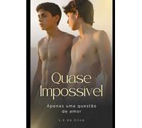 Quase Impossível: Apenas uma questão de amor