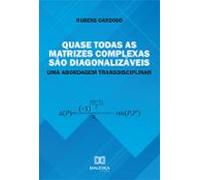 Quase Todas As Matrizes Complexas São Diagonalizáveis: Uma Abordagem T