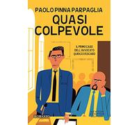 Quasi colpevole. Il primo caso dell'avvocato Quirico D'Escard (King)