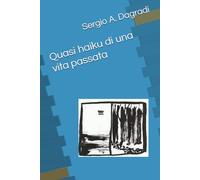 Quasi haiku di una vita passata