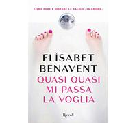 Quasi quasi mi passa la voglia (Rizzoli best)