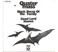 QUATERMASS - Black sheep of the family / Good Lord knows / 1C 006-91 667 U
