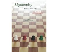 Quaternity. Il nostro metodo. Libro 0: Iniziare a giocare: 5 (Alfil)