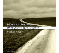 Quator Ysaÿe - String Quartets Op.18/3,74, 135