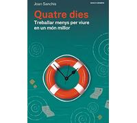 Quatre dies: Treballar menys per viure en un món millor: 10 (Bàsics)
