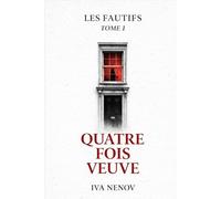 Quatre fois veuve: Un thriller psychologique noir, Bruxelles, un roman sur les enquêtes passionnantes de l'inspecteur MOREL en milieu bourgeois (Les fautifs)