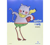 Quatre i mig - Quadern de nombres - 9788430709441