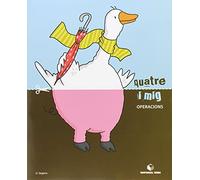 Quatre i mig - Quadern d'operacions - 9788430709533 (SIN COLECCION)