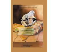 Quatre - Ko'Ox: Tome 1, Les médaillons oubliés