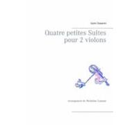 Quatre Petites Suites Pour 2 Violons (ebook)