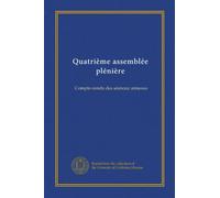 Quatrième assemblée plénière: Compte-rendu des séances; annexes