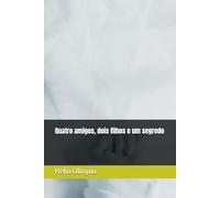 Quatro amigos, dois filhos e um segredo