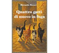 Quattro Gatti di Nuovo in Fuga
