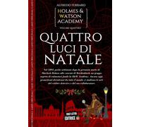 Quattro luci di Natale: Holmes e Watson Academy volume 4