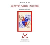 Quattro parti di un cuore. Poesie in lento fluire (Complessità 28. Poetry world project & production)