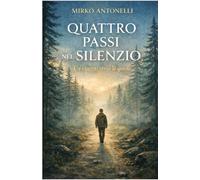 Quattro passi nel silenzio: Un viaggio verso la quiete