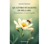 Quattro stagioni di sillabe. Constanter et non trepide (I diamanti)
