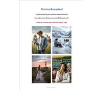 Quattro storie per quattro esperienze di Accudimento/Attaccamento Disfunzionali: L’effetto nocivo dell’imprinting sui figli