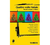 Quattro volte Natale. Piccoli omicidi a Milano (Impronte)