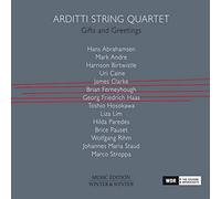 Quatuor Arditti : Gifts and Greetings.