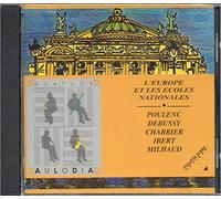 Quatuor d'anches Aulodia - L'Europe et les Écoles Nationales. Volume 2 [Poulenc - Debussy - Chabrier - Ibert - Milhaud]