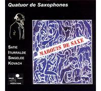 Quatuor De Saxophones : Jean-Baptiste Singelée, Erik Satie, Pedro Iturralde, André Kovach
