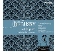 Quatuor Debussy Jean-Philippe Colla - Debussy' Et Le Jazz