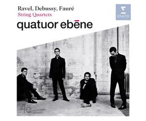 Quatuor Ébene - Debussy, Faure & Ravel: String Quartets
