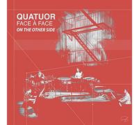 Quatuor Face a Face - On the Other Side