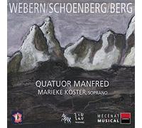 Quatuor Manfred - Quatuor Manfred play Webern, Schoenberg, Berg