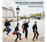 Quatuor Van Kuijk - Impressions parisiennes