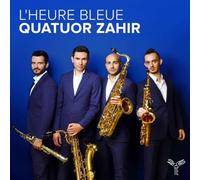 Quatuor Zahir - L'Heure Bleue (Saxophone Quartet)