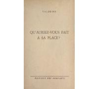 Quauriez-vous Fait À Sa Place ? (ebook)