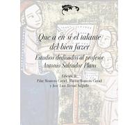 Que a en sí el talante del bien fazer: Estudios dedicados al profesor Antonio Salvador Plans: 11 (Magistri)