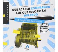 Que Acaben Comprando Los Que Solo Estan Mirando: La Magia Del Tiendolo