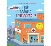 Què amaga l'hospital? Llibre amb solapes: Amb lletra de pal (Llibres de coneixement)